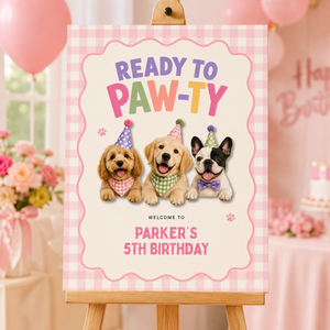 Ready to Paw-ty Birthday Welcome Sign L166